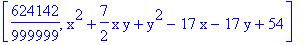 [624142/999999, x^2+7/2*x*y+y^2-17*x-17*y+54]